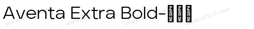 Aventa Extra Bold字体转换